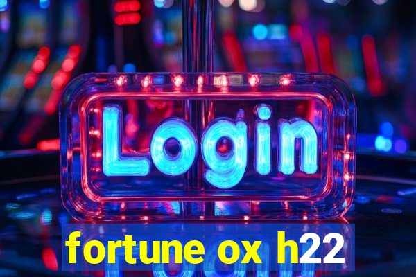 fortune ox h22